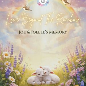 Love Beyond The Rainbow – In Loving Memory of Joe & Joelle 🌈 🩵🩷